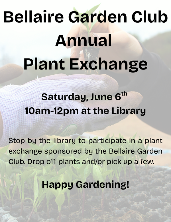 Bellaire Garden Club Annual Plant Exchange 2026.png Annual Plant Exchange
