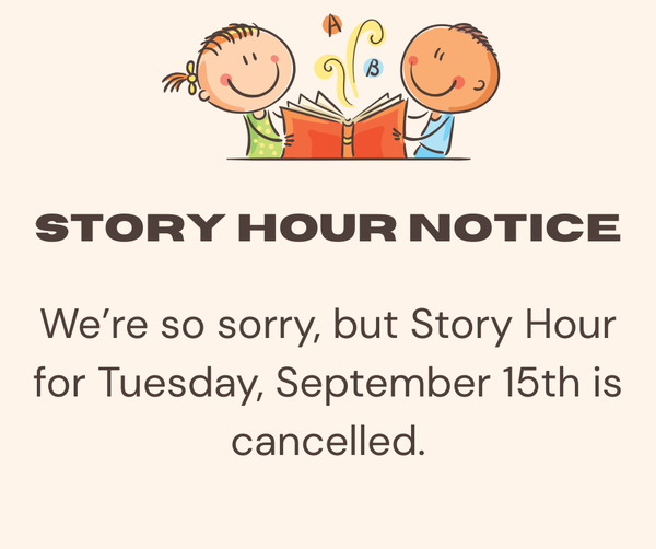 Story Hour Canceled September 15