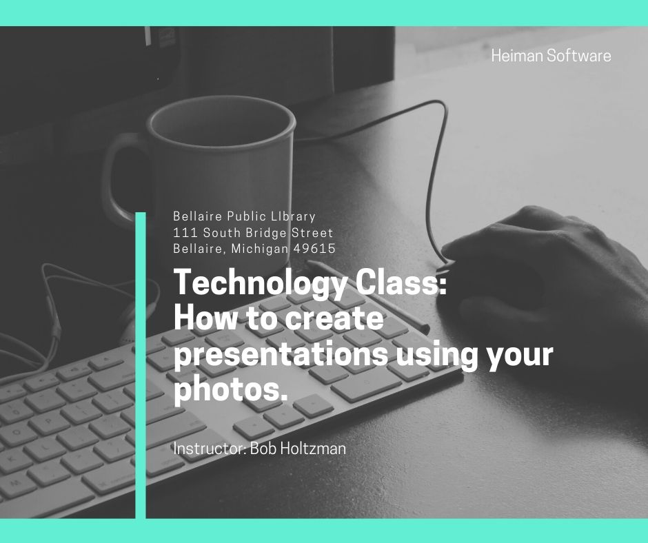 Technology Class_ How to create presentations using your photos..jpg